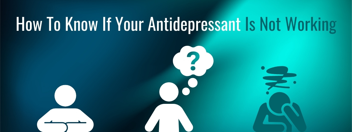 How to know if your antidepressant is working banner for The Counseling Center at Cherry Hill
